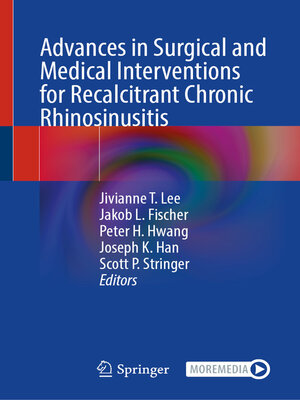 cover image of Advances in Surgical and Medical Interventions for Recalcitrant Chronic Rhinosinusitis